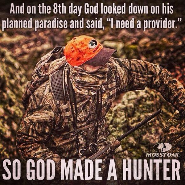 EarlDibblesJr's tweet photo. So God made a hunter. http://t.co/ce92MnSwv3
