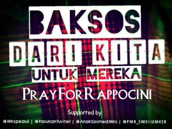 PasukanTwiter's tweet photo. Mari sukseskan BAKSOS  #DariKitaUntukMereka Untuk korban bencana kebakaran Rappocini  Cc: @MksPeduli @AnakSosmedMks http://t.co/wYiMA7QYBn
