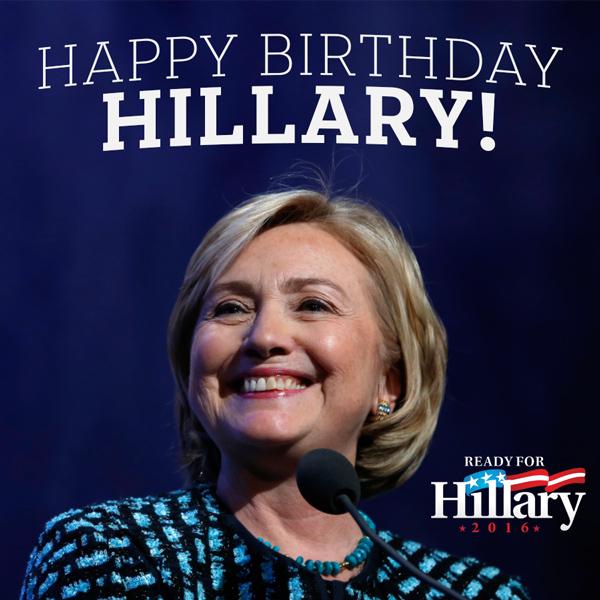 Happy Birthday Hillary!   I am ready for you!

 