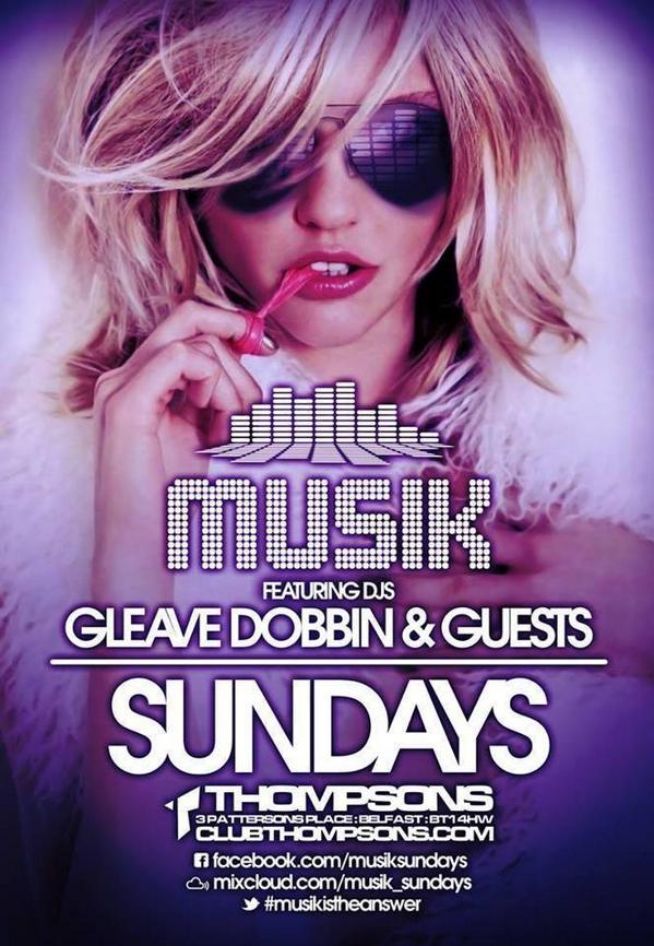 NightsOutNI's tweet photo. Tonight in Belfast @ThompsonsGarage brings you @MUSIKSUNDAYS with DJ @GleaveOfficial ...

#SundayClub http://t.co/xjHpWTUZj9