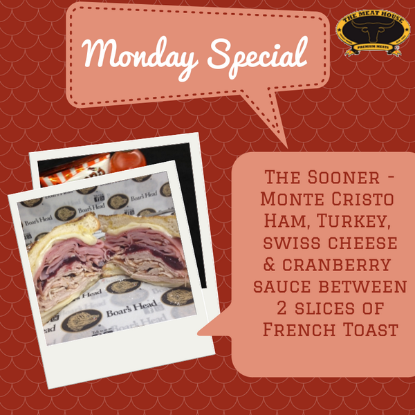 TheMeatHouseOK's tweet photo. Today's special is the Sooner, a Monte Cristo - ham, turkey, swiss &amp; cranberry sauce on french toast - $7.99 + tax. http://t.co/Zz1IDt4Vfv