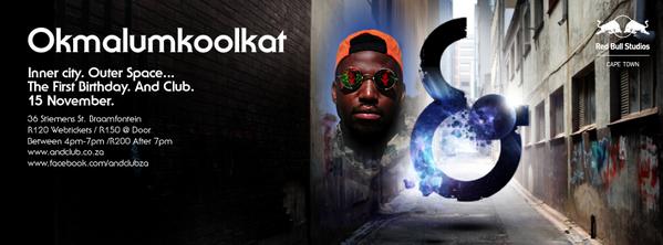 ANDClubZA's tweet photo. @okmalumkoolkat @ And #TheFirstBirthday #InnerCityOuterSpace @redbullstudioct 15.11.2014 RSVP: http://t.co/8XNSbdv8Ue http://t.co/Ey6bdPw21B