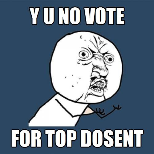 isvpukke's tweet photo. http://t.co/C4NoAp91x1
Click on link to vote #TopDosent http://t.co/TUiwt2GwYu