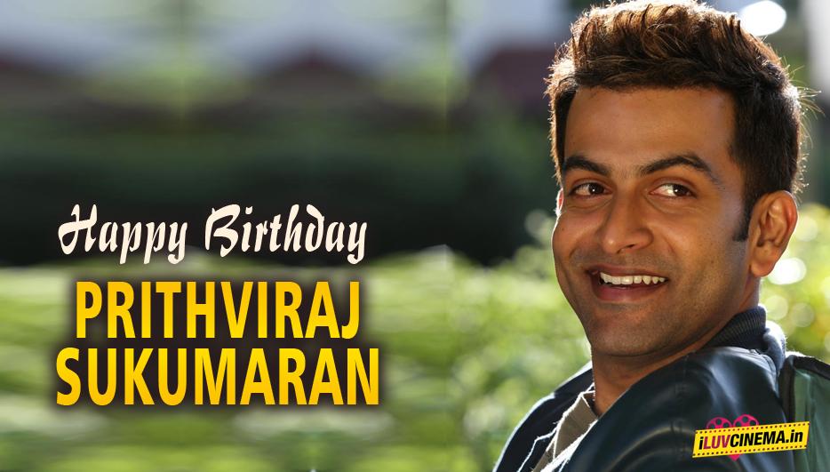 HAPPY BIRTHDAY TO Prithviraj Sukumaran 