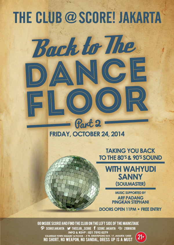 BACK TO DANCE FLOOR #2 > Fri, OCt 24 start 11pm <a href="/TheClub_Score/">TheClub_scorejkt</a> w/ Wahyudi, Sanny (Soulmaster) >> CC :<a href="/citosjakarta/">Townsquare Cilandak</a>