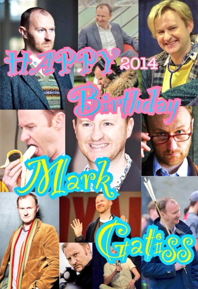             Mark Gatiss
HAPPY BIRTHDAY 