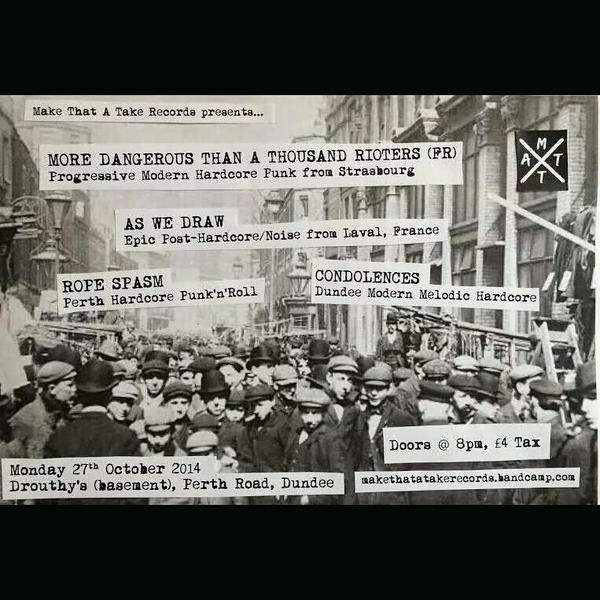 Our next show, Mon 27th in Dundee, courtesy of the good people at <a href="/makethatatake/">Make That A Take</a> #hardcore #punk #condolences #Dundee