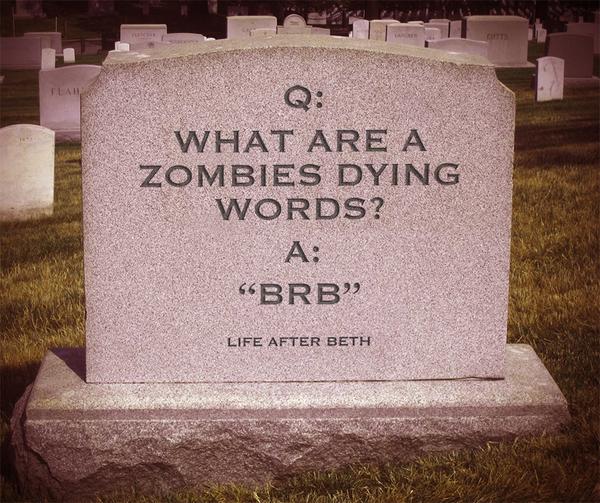lifeaftrbeth's tweet photo. zombie jokes http://t.co/sZa1M1Hu0B