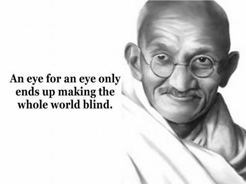 wesdiele's tweet photo. An eye for an eye only ends up making the whole world blind.
Mahatma Gandhi #quote #wisdom http://t.co/ru6ZvBF5G2