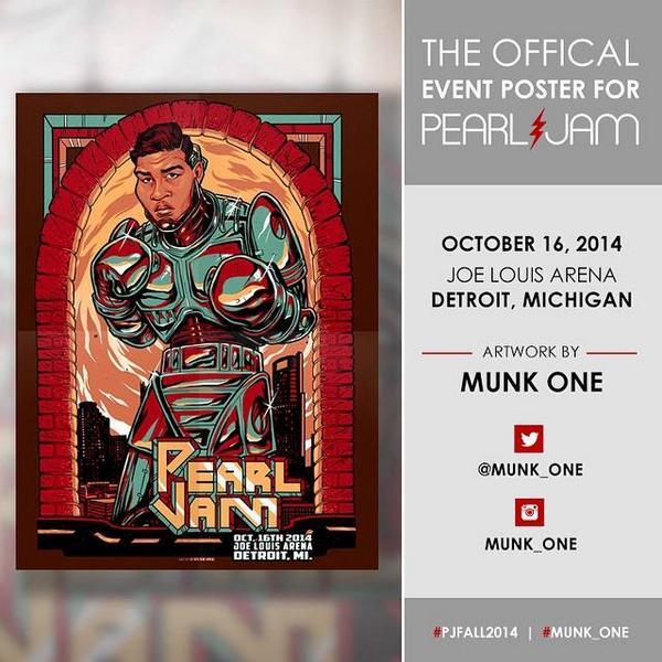 ClassicRockBuzz's tweet photo. The 2nd poster for tonight's Joe Louis Arena in Detroit, MI. Artwork by @Munk_One. #PJFa... http://t.co/ILa8Vz8p46 http://t.co/ISOJJ639JQ