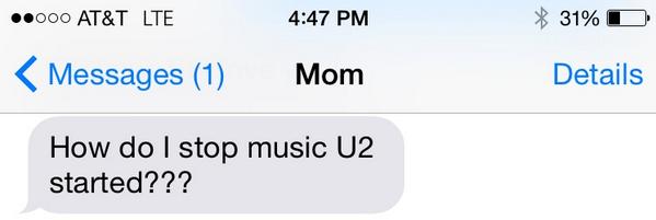 bitt_and_bend's tweet photo. We all wonder the same thing mom #StopU2 #2014 http://t.co/NypVr1xFAa