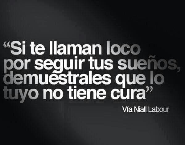 Si te llaman loco.....