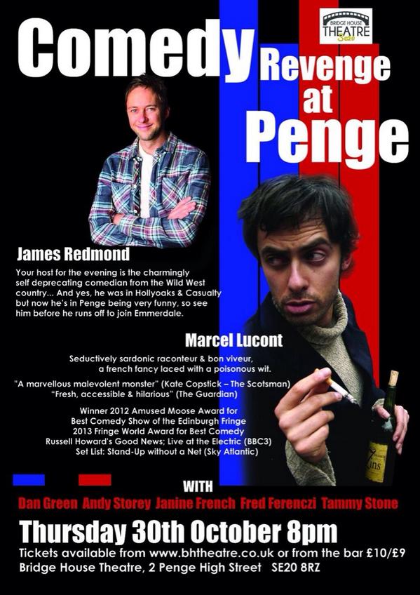 Almost sold out for 30th Oct Comedy Revenge in Penge, with <a href="/MarcelLucont/">Marcel Lucont</a> &amp; @James_Redmond_1