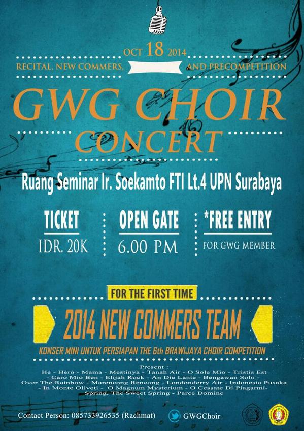 GWG Recital, Newcomers And Precompetition Concert. Oct 18 @ Ir.Sukamto FTI. Lt4 UPN. HTM 20k.