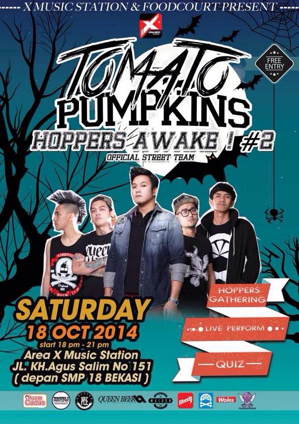 HOPPERS AWAKE 2 

<a href="/TomatoPumpkins/">Tomato Pumpkins</a> Gath

At X-Music station, bekasi

Saturday 18 oct 2014

Tomorrow!