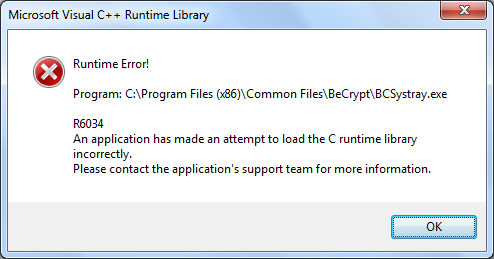 Runtime Error! Program: C:\Program Files (x86)\Common Files\BeCrypt\BCSystray.exe R6034 An application has made an attempt to load the C runtime library incorrectly. Please contact the application's support team for more information