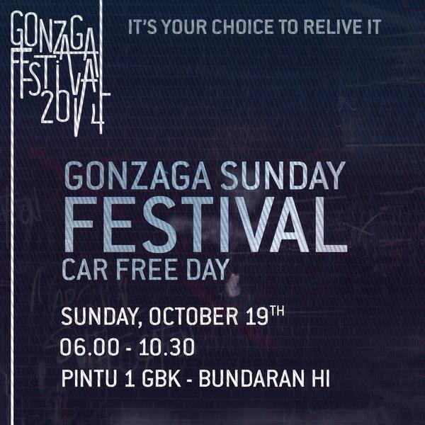 H-2 GONZAGA SUNDAY FESTIVAL!! Dateng aja ke car free day Senayan. Banyak kejutan seruu loh!!