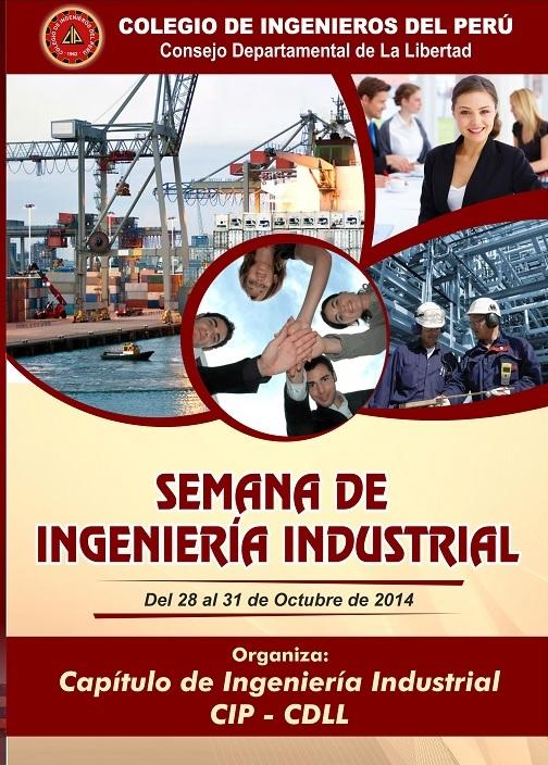 SEMANA DE INGENIERÍA INDUSTRIAL
DEL 28 AL 31 DE OCT. 2014
Nro.1: goo.gl/GQT8mp
Nro.2: goo.gl/kR9iXs