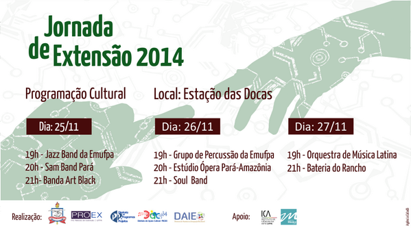 Confira a programação cultural da <a href="/JornadaExtensao/">Jornada de Extensão </a>. Mais informações no site jornada.proex.ufpa.br