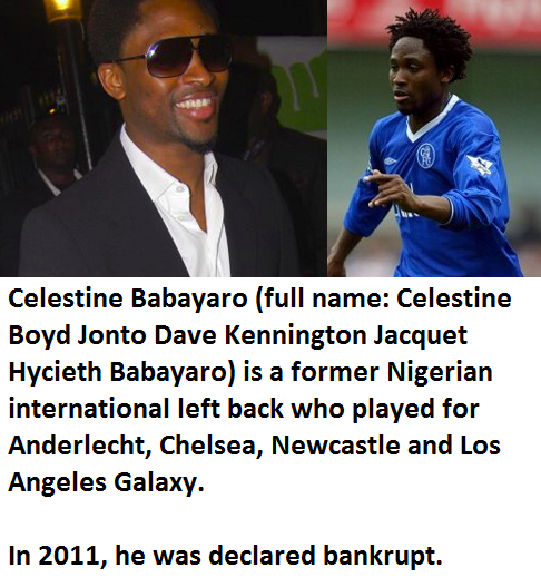 FinishedPlayers's tweet photo. Celestine Babayaro - As well as having one of the longest names in football, he was declared bankrupt in 2011. http://t.co/nK84YQPlBr