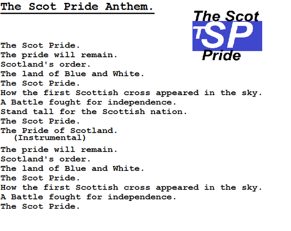 The Scot Pride Anthem lyrics. 
The music is still to be made.