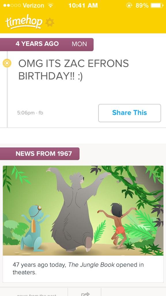 Hey thanks for telling me, timehop & happy birthday zac efron 