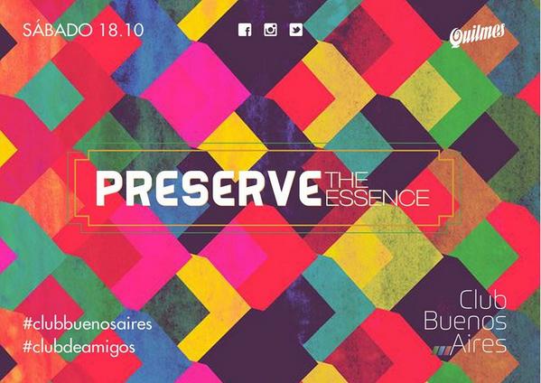 #sabado #clubbuenosaires Preserve The Essence #ClubDeAmigos #Quilmes <a href="/nochecba/">@NocheCba</a> <a href="/ClubBairesCba/">ClubBaires</a>