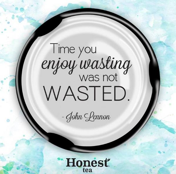 HonestTeaATX's tweet image. "Time you enjoy wasting was not wasted." John Lennon #bottlecapquote