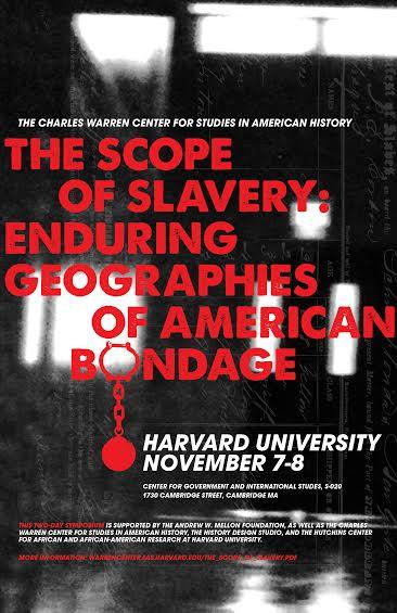 Join us Nov. 7 & 8 for the 'Scope of Slavery: Enduring Geographies of American Bondage' conference @Harvard #dh
