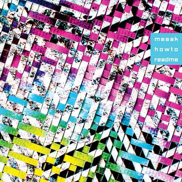 mesak - howto readme 

vinyl,cass,digi
November 3rd

music video
vimeo.com/105328239

ausland.bandcamp.com