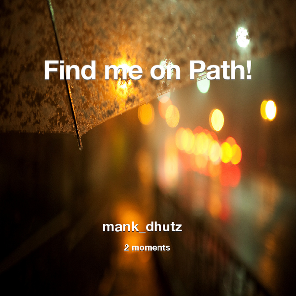Find me on #Path now! Go to: path.com! #thepersonalnetwork