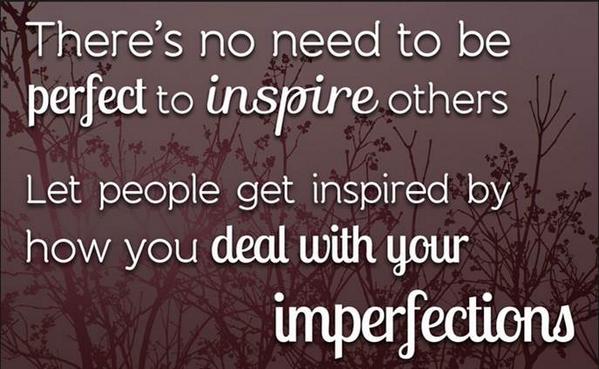 Happy Monday everyone. We love this quote. You don’t have to be perfect to be inspirational! #MotivationalMonday