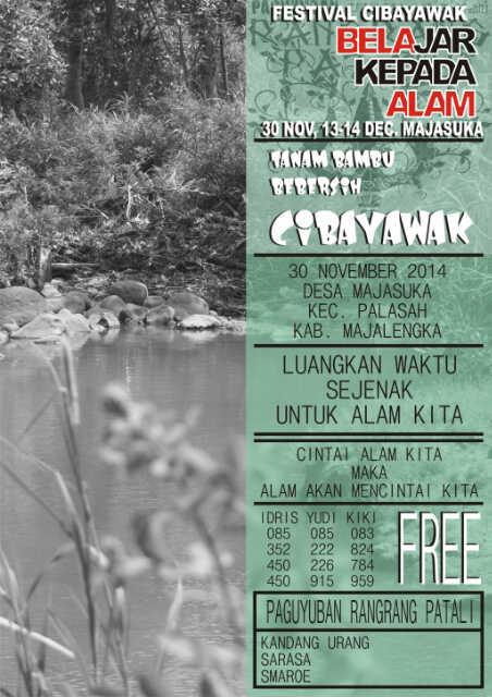 Festival Cibayawak 30 Nov (Tanam Bambu,bebersih cibayawak), 13-14 Des(Musik,Lukis,Theatre,Rupa) Majasuka <a href="/NgetripMJLK/">TelusurAlam-MJLK</a>