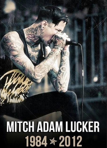 Happy Birthday Mitch Lucker
R.I.P  