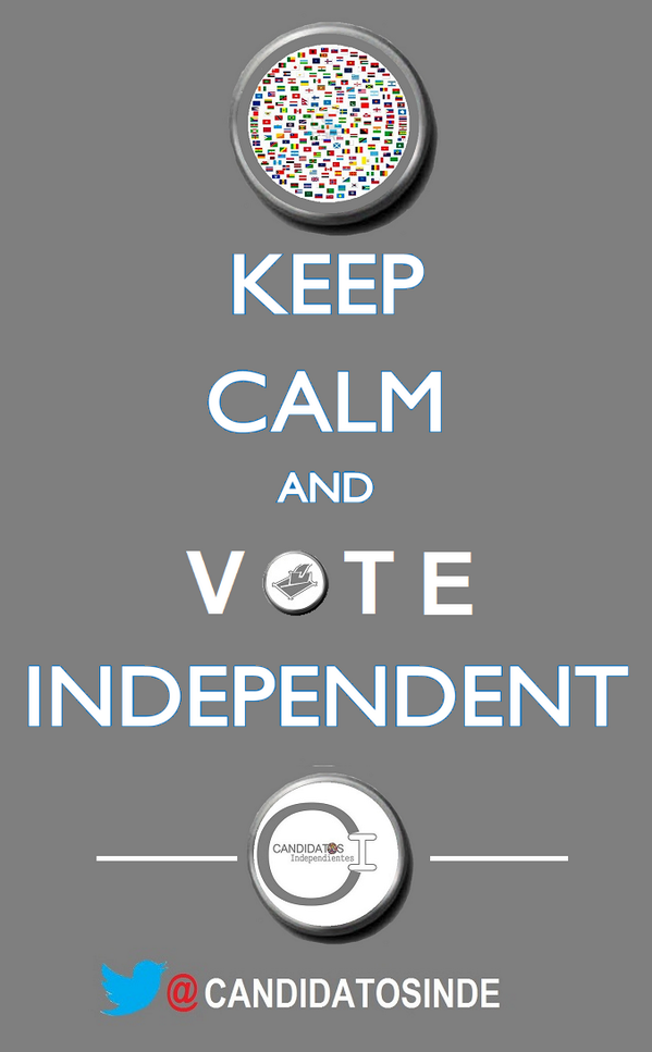 candidatosinde's tweet photo. "Keep Calm &amp; Vote INDEPENDENT" http://t.co/rHcLnejhvi