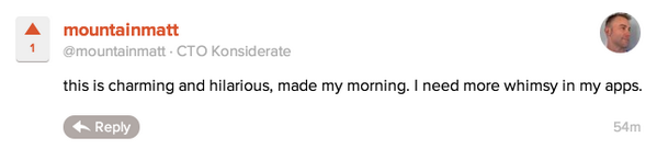 ProductHunt's tweet photo. "this is charming &amp; hilarious, made my morning. I need more whimsy in my apps.” @ mountainmatt http://t.co/oPYKGiGjQh http://t.co/TTuSOxZF9Q