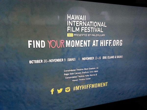 SMALLVILLE_NBD's tweet image. #HAWAII INTERNATIONAL FILM FESTIVAL #MYHIFFMOMENT