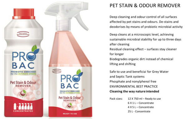 PROBAC PET STAIN AND ODOUR REMOVER.....ideal and more affordable than similar brands onshelf...