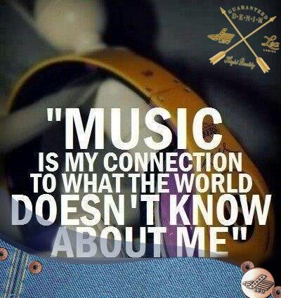 Music is my connection to what the world doesn't know about me !  #LeaQuotes