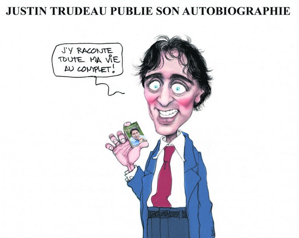 Gravel Le Matin Caricature Justin Trudeau Raconte Sa Vie Au Complet Dans Une Mini Biographie Chapleau Lp Lapresse Cptt Http T Co 1nc9vyoe7g