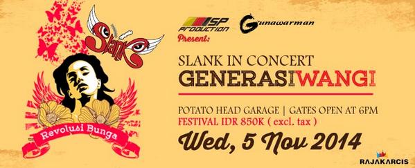 SLANK In Concert #generasiwangi,Potato Head Garage SCBD - 5 Nov'14 #JustClick bit.ly/1oTU7hV <a href="/revolusislank/">Revolusi SLANK</a> "