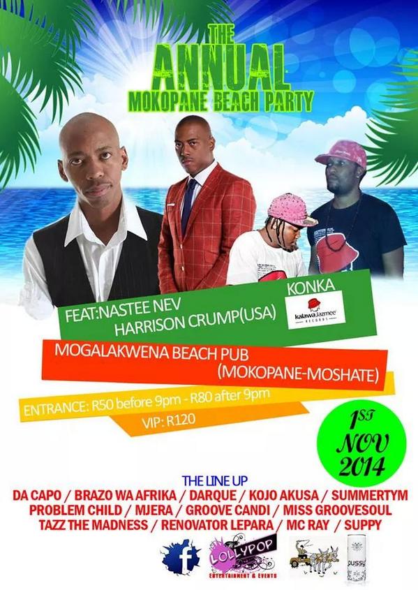 The Annual Mokopane Beach Party.....feat: Nastee Nev. / Konka ( Kalawa Jazmee) , Harrison Crump ( USA)....01 Nov