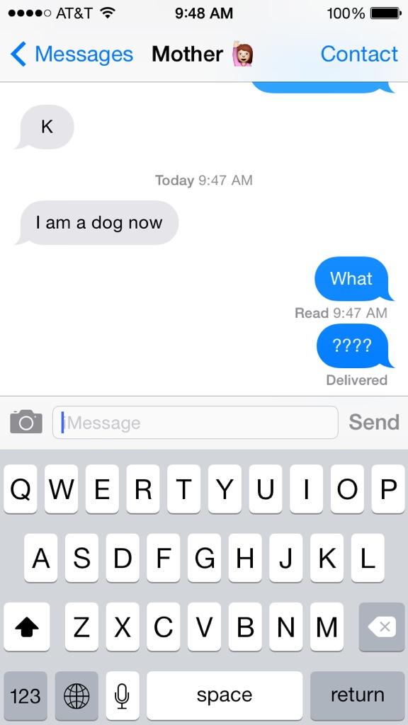 Yeah, good morning to you too mom