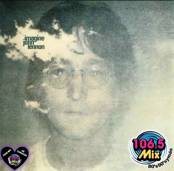 FansMixdCorazon's tweet photo. #NP #Imagine (1971) @johnlennon ►Imagina◄ Quédate con @Charofernandezr en @mix1065mx de 10am a 1pm! 💖📻🎵🎧 http://t.co/gOmB12EhEY