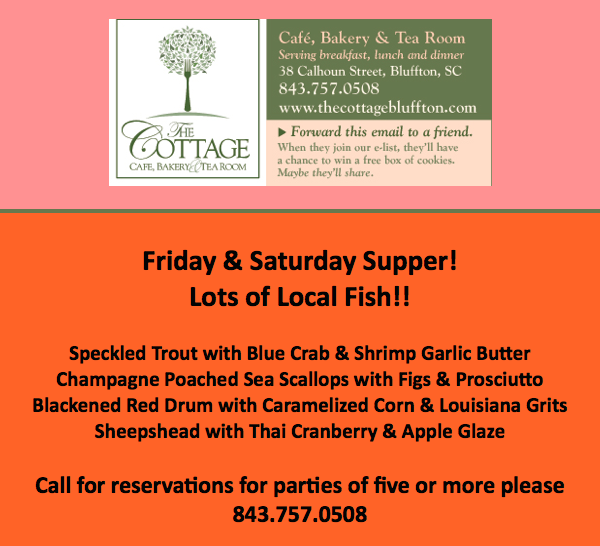 COTTAGEBLUFFTON's tweet photo. Friday &amp; Saturday supper at the cottage. lots of fish on the menu. reserve your table... #thecottagebluffton http://t.co/4LT8L8gQiG