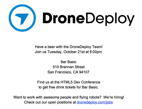 DroneDeploy's tweet image. #HTML5DevConf Come have a beer with the DroneDeploy team at Bar Basic in 1.5 hours.