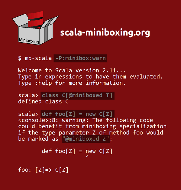 miniboxing's tweet photo. Miniboxing warnings -- letting you know when specialization went wrong: "-P:minibox:warn" http://t.co/uQwpXoEI9j http://t.co/RvEKNkvbsQ