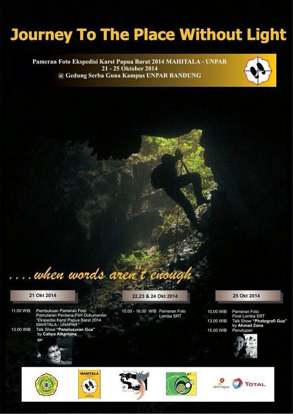 Datang yuuk ke Pameran Foto Ekspedisi Karst Papua Barat UKM Mahitala: Tgl 21 - 25 Oktober 2014 di GSG Unpar, Bdg.
