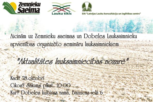 Jau nākamnedēļ aicinām lauksaimniekus uz ikgadējo semināru Dobelē par aktualitātēm lauksaimniecībā!Jaunumu būs daudz!