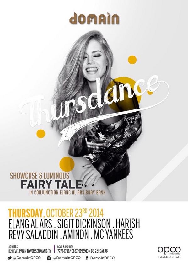 LuminousEnt_'s tweet image. "THURSDANCE: Fairy Tale" w/ @ShowcaseEnt_ at @domainOPCO dj's: elang, sigit, revy, harish, and aminDn. Be there guys!